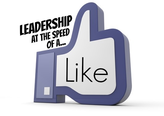 Leadership At The Speed Of A Like