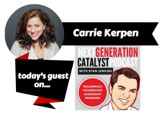 Next Generation Catalyst Podcast with Carrie Kerpen