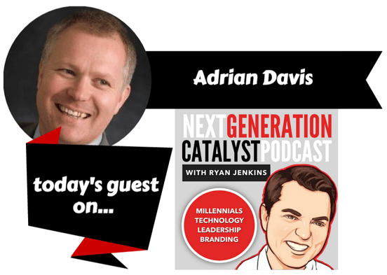 Ryan Jenkins' Next Generation Catalyst Podcast with Adrian Davis