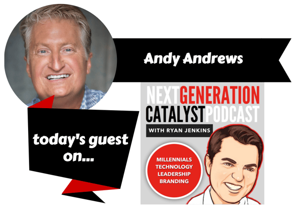 Why Every Generation Really Should Sweat the Small Stuff with Andy Andrews [Podcast]