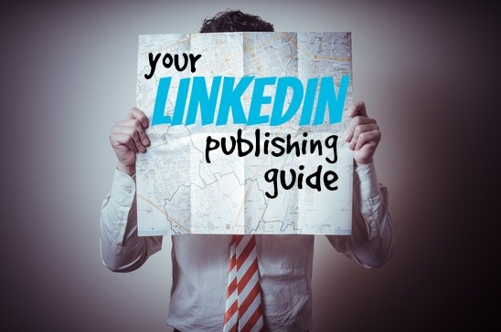 Your LinkedIn Publishing Guide